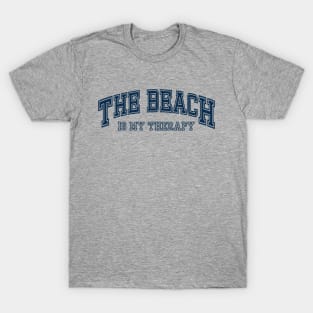 The Beach Is My Therapy | Sunny Summer Vacation T-Shirt